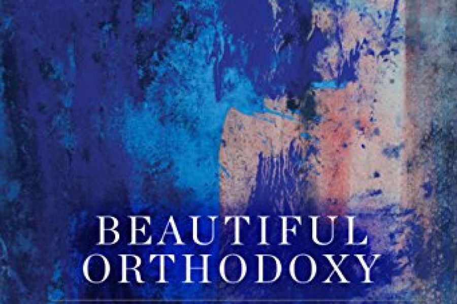 Beautiful Orthodoxy, by Mark Galli