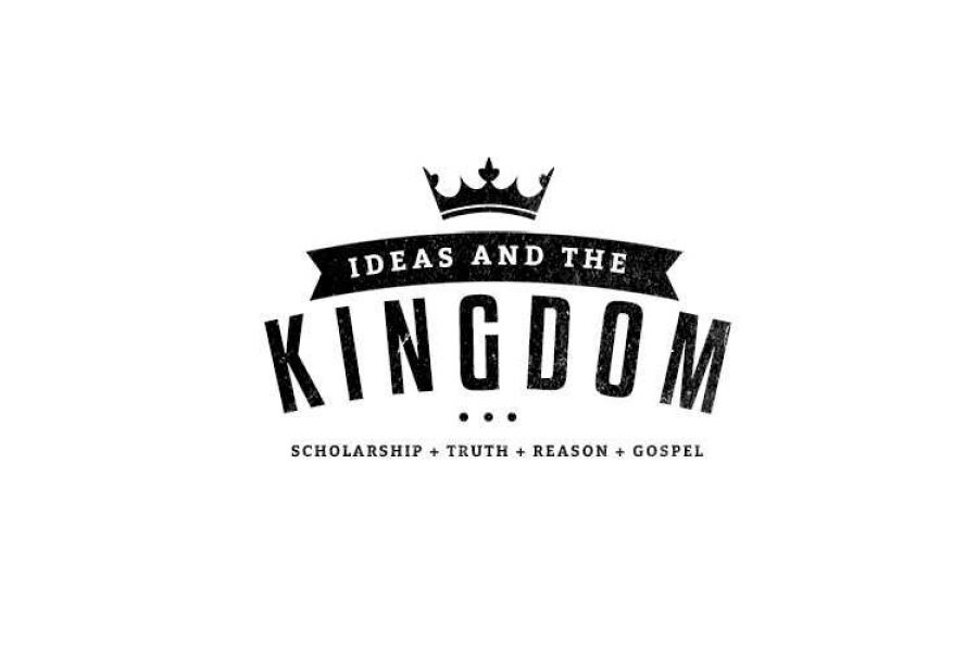 Ideas and The Kingdom–First Blog Post!